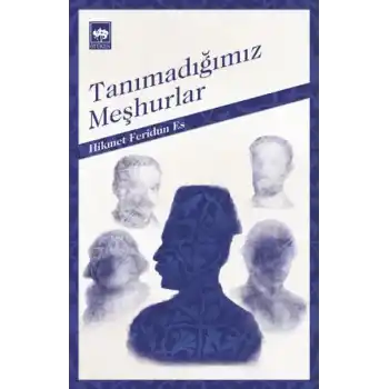 Tanımadığımız Meşhurlar