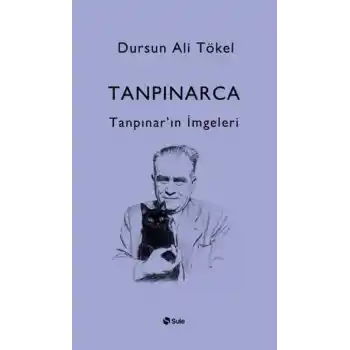 Tanpınarca - Tanpınarın İmgeleri