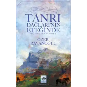 Tanrı Dağların’nın Eteğinde