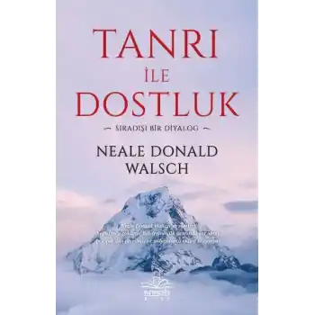 Tanrı ile Dostluk - Sıradışı Bir Diyalog