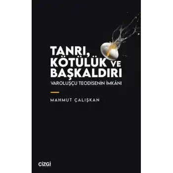Tanrı, Kötülük ve Başkaldırı