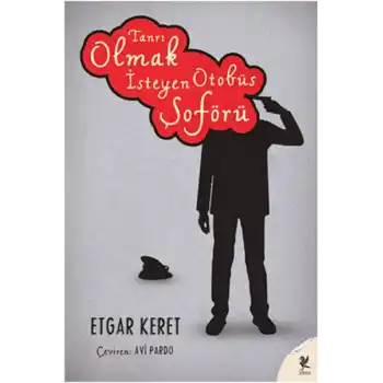 Tanrı Olmak İsteyen Otobüs Şoförü