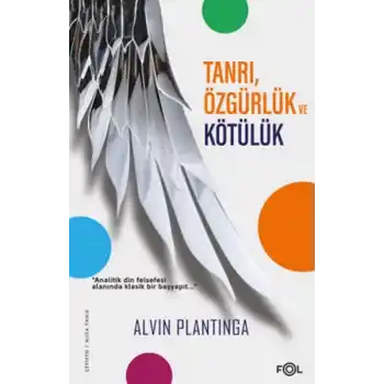 Tanrı, Özgürlük ve Kötülük