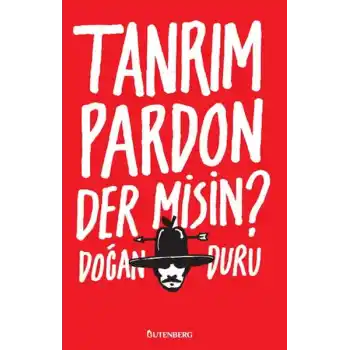 Tanrım Pardon Der Misin?