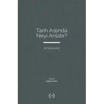 Tarih Aslında Neyi Anlatır?