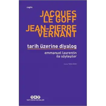 Tarih Üzerine Diyalog - Emmanuel Laurentin ile Söyleşiler
