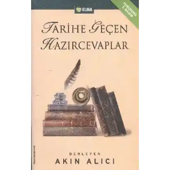 Tarihe Geçen Hazırcevaplar