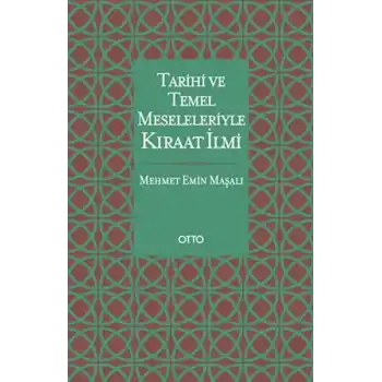 Tarihi ve Temel Meseleleriyle Kıraat İlmi