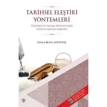 Tarihsel Eleştiri Yöntemleri - Tenkidi ve İslami Rivayetlere Uygulanması Sorunu
