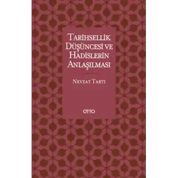 Tarihsellik Düşüncesi ve Hadislerin Anlaşılması