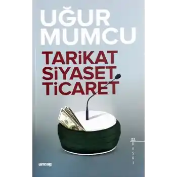 Tarikat Siyaset Ticaret