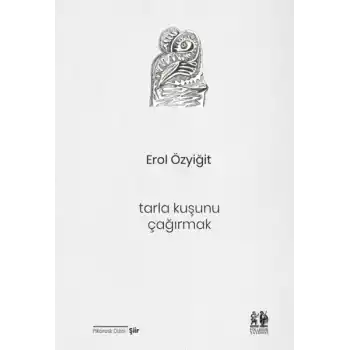 Tarla Kuşunu Çağırmak