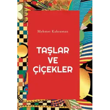 Taşlar ve Çiçekler