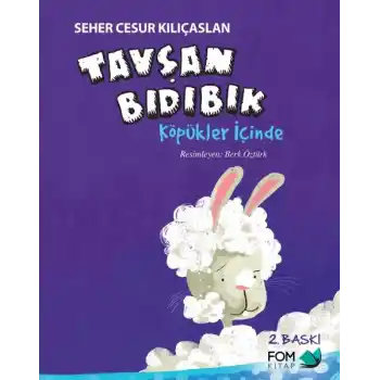 Tavşan Bıdıbık - Köpükler İçinde