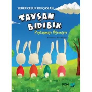 Tavşan Bıdıbık - Paylaşmayı Öğreniyor
