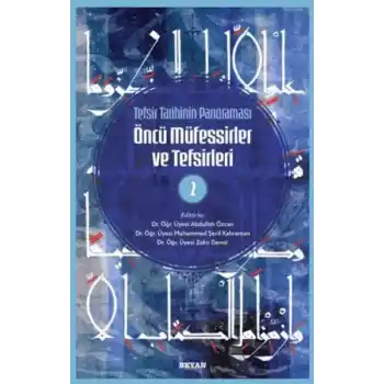 Tefsir Tarihinin Panoraması Öncü Müfessirler ve Tefsirleri -2