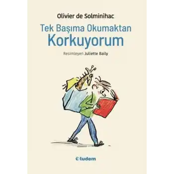 Tek Başıma Okumaktan Korkuyorum