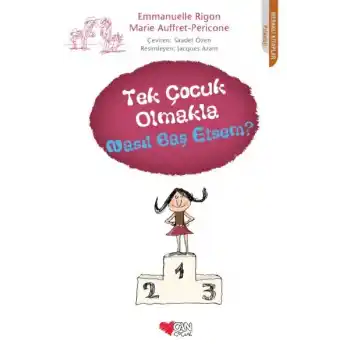 Tek Çocuk Olmakla Nasıl Baş Etsem?