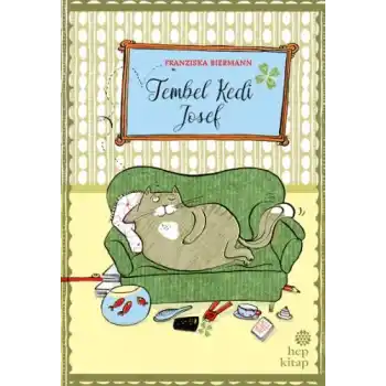 Tembel Kedi Josef (Ciltli)