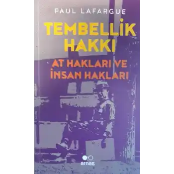 Tembellik Hakkı: At Hakları ve İnsan Hakları