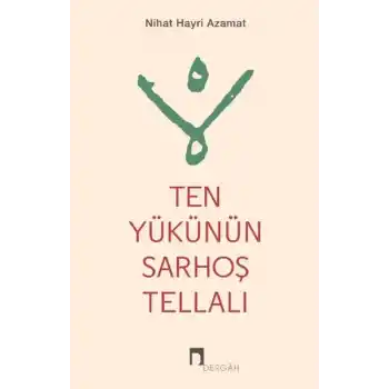 Ten Yükünün Sarhoş Tellalı