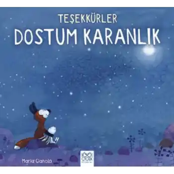 Teşekkürler Dostum Karanlık
