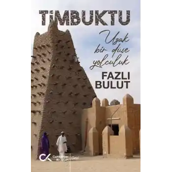 Timbuktu - Uzak Bir Düşe Yolculuk