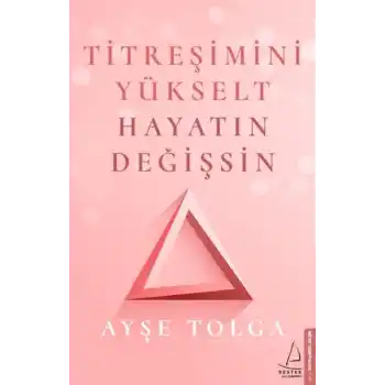 Titreşimini Yükselt Hayatın Değişsin