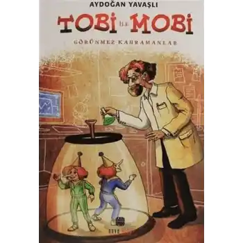 Tobi İle Mobi (Görünmez Kahramanlar)