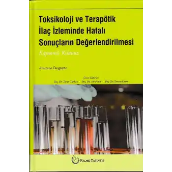 Toksikoloji ve Terapötik İlaç İzleminde Hatalı Sonuçların Değerlendirilmesi