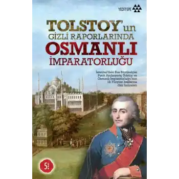 Tolstoy’un Gizli Raporlarında Osmanlı İmparatorluğu