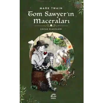 Tom Sawyerin Maceraları - Çocuk Klasikleri
