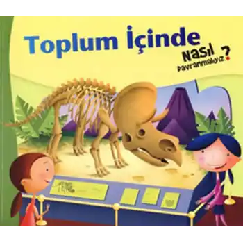 Toplum İçinde Nasıl Davranmalıyız?