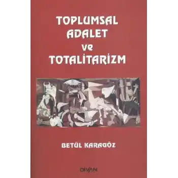 Toplumsal Adalet ve Totalitarizm