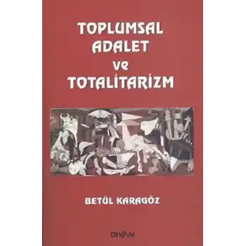 Toplumsal Adalet ve Totalitarizm