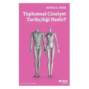 Toplumsal Cinsiyet Tarihçiliği Nedir?