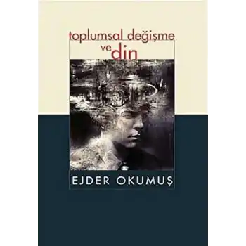 Toplumsal Değişme ve Din