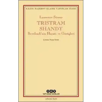 Tristram Shandy - Beyefendi’nin Hayatı ve Görüşleri