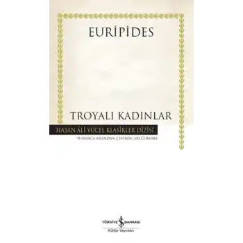 Troyalı Kadınlar - Hasan Ali Yücel Klasikleri (Ciltli)