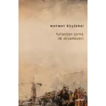 Tufandan Sonra İlk Akşamüzeri