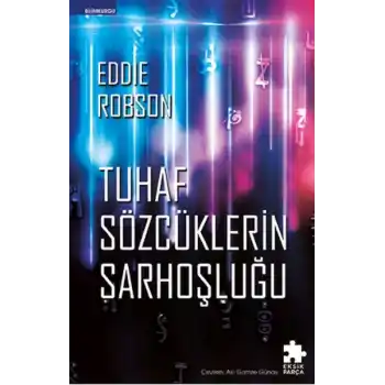 Tuhaf Sözcüklerin Sarhoşluğu