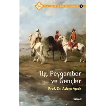 Tüm İnsanların Peygamberi -2 Hz. Peygamber ve Gençler