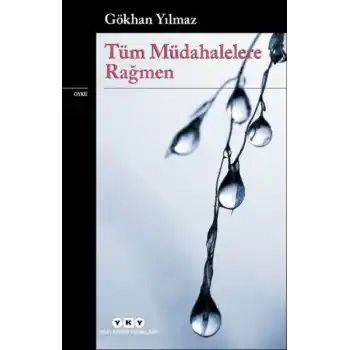 Tüm Müdahalelere Rağmen