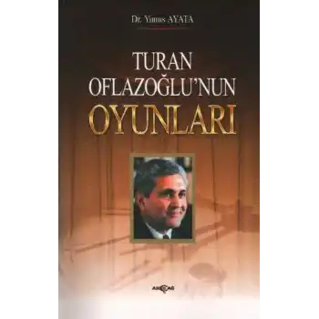 Turan Oflazoğlunun Oyunları
