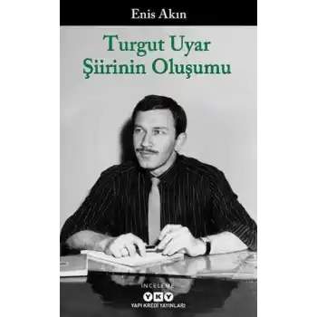 Turgut Uyar Şiirinin Oluşumu
