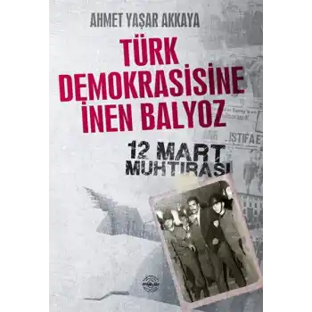 Türk Demokrasisine İnen Balyoz