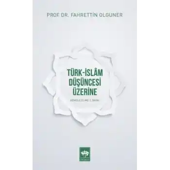 Türk-İslam Düşüncesi Üzerine