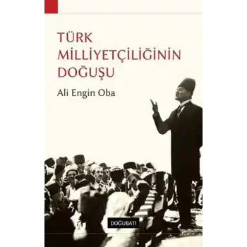 Türk Milliyetçiliğinin Doğuşu