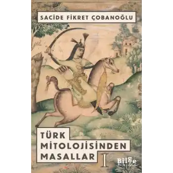 Türk Mitolojisinden Masallar 1