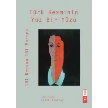 Türk Resminin Yüz Bir Yüzü